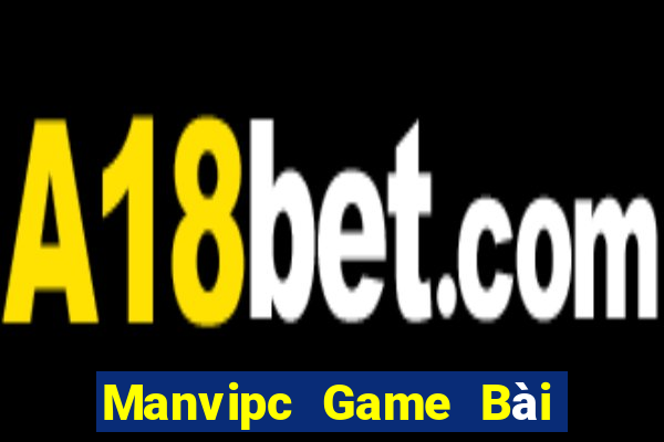 Manvipc Game Bài Lừa Đảo