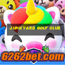 junkyard golf club