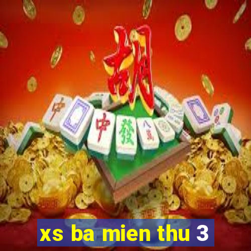 xs ba mien thu 3