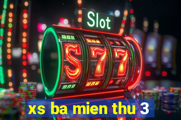 xs ba mien thu 3