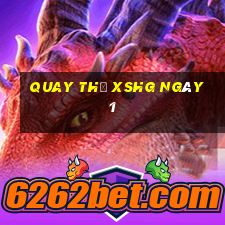 Quay thử XSHG ngày 1