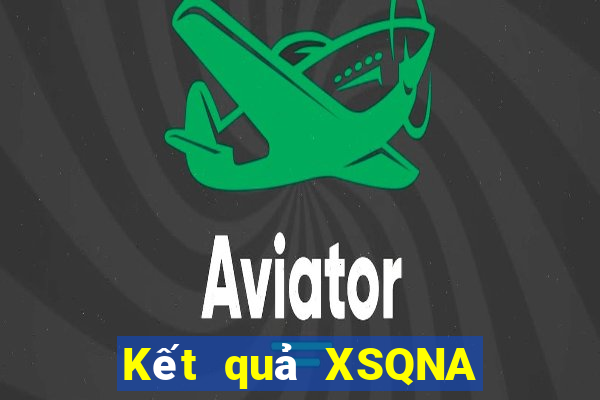 Kết quả XSQNA Thứ 7