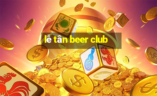 lễ tân beer club