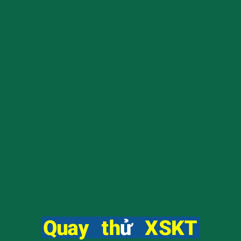 Quay thử XSKT ngày 9