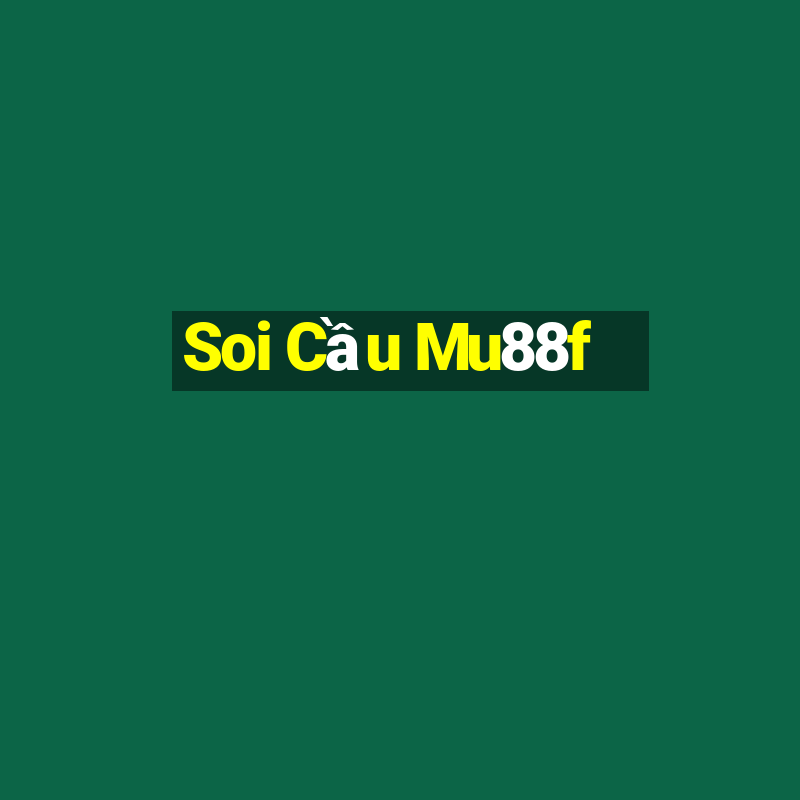 Soi Cầu Mu88f