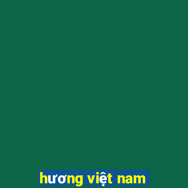 hương việt nam