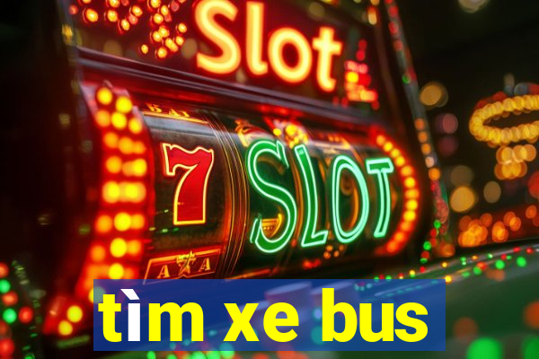 tìm xe bus