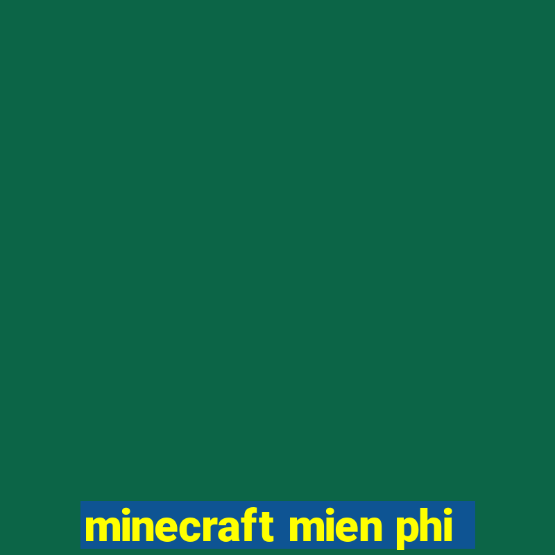 minecraft mien phi