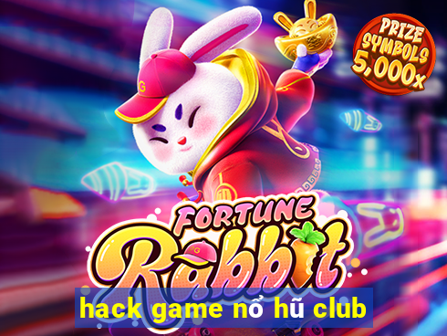 hack game nổ hũ club