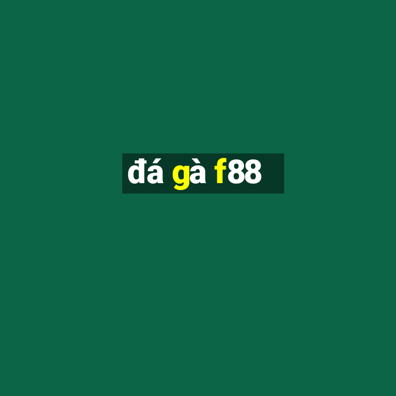 đá gà f88