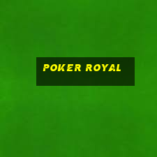 poker royal