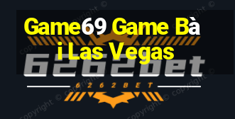 Game69 Game Bài Las Vegas