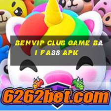 Benvip Club Game Bài Fa88 Apk