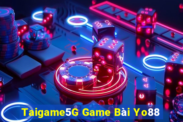 Taigame5G Game Bài Yo88