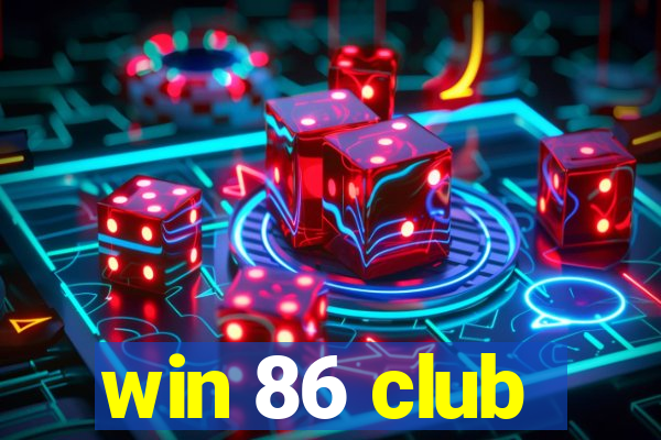 win 86 club