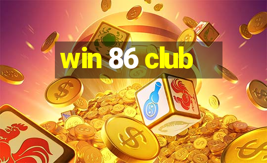 win 86 club