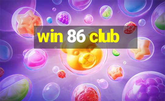 win 86 club