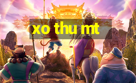 xo thu mt