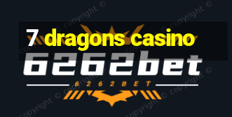 7 dragons casino