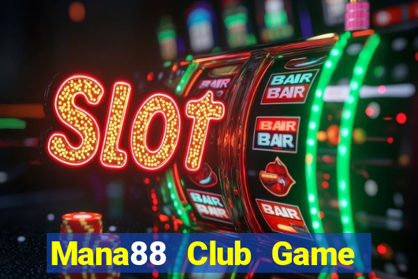 Mana88 Club Game Bài Casino