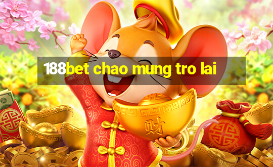 188bet chao mung tro lai