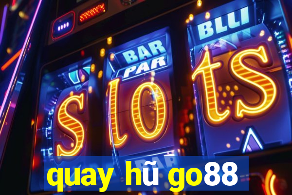 quay hũ go88