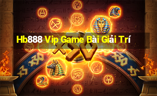 Hb888 Vip Game Bài Giải Trí