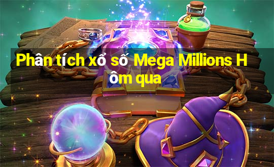 Phân tích xổ số Mega Millions Hôm qua