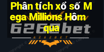 Phân tích xổ số Mega Millions Hôm qua