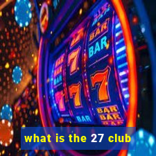 what is the 27 club