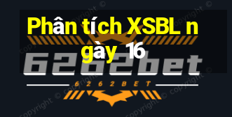 Phân tích XSBL ngày 16