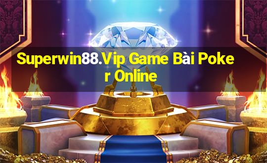 Superwin88.Vip Game Bài Poker Online