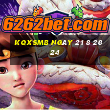 kqxsmb ngày 21 8 2024