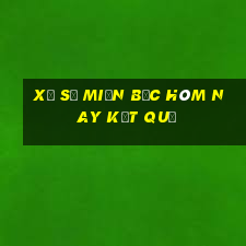 xổ số miền bắc hôm nay kết quả