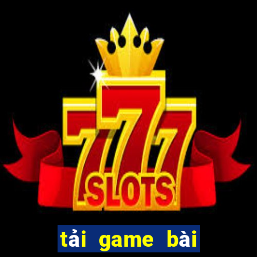 tải game bài đổi thưởng