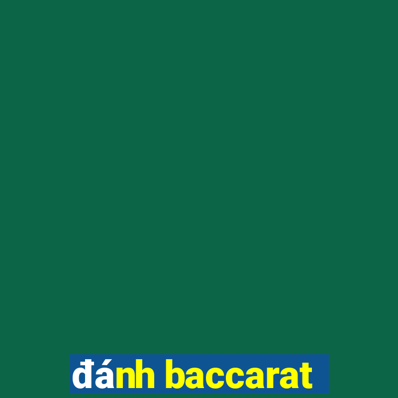 đánh baccarat