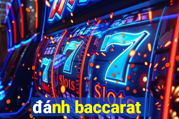 đánh baccarat