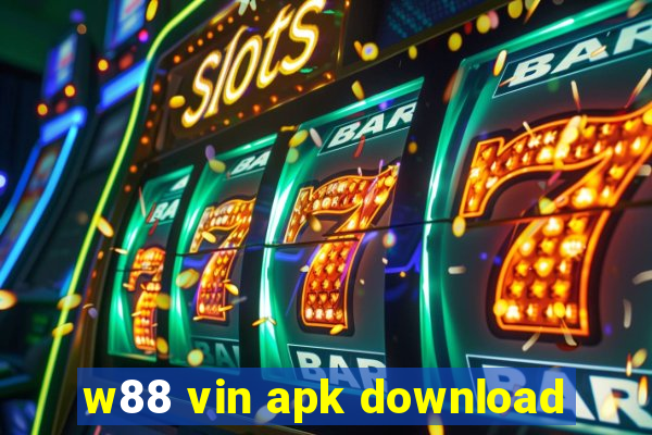 w88 vin apk download