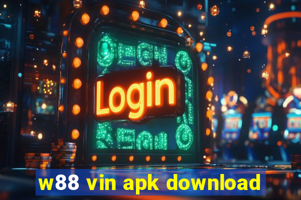 w88 vin apk download