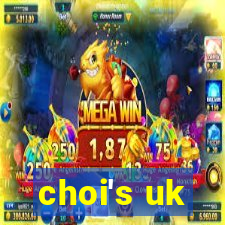 choi's uk