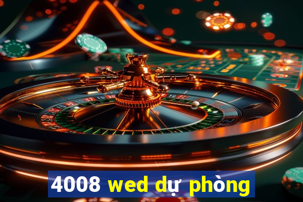 4008 wed dự phòng