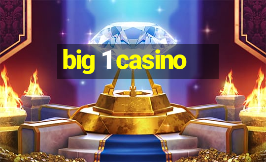 big 1 casino