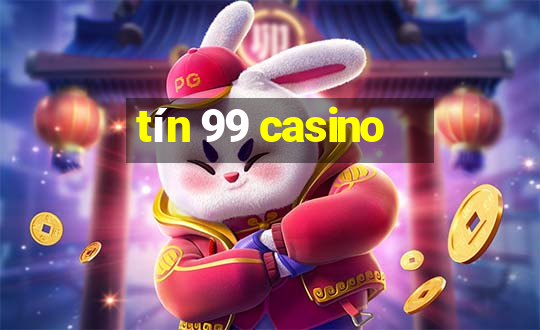 tin 99 casino