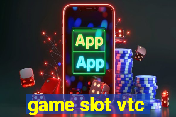 game slot vtc