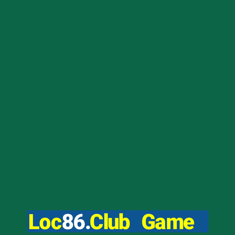 Loc86.Club Game Bài 88 Club Đổi Thưởng