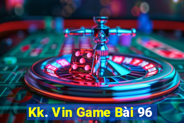 Kk. Vin Game Bài 96