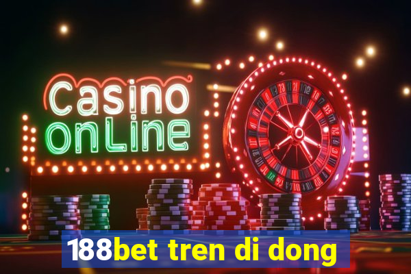 188bet tren di dong