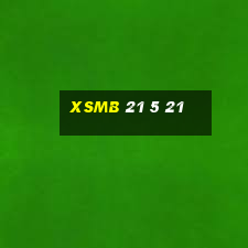 xsmb 21 5 21