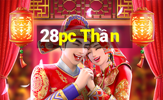 28pc Thần