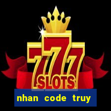 nhan code truy kich 2016